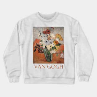 Roses and Anemones by Vincent van Gogh Crewneck Sweatshirt